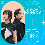 Song Ca Việt Hay Nhất 2022