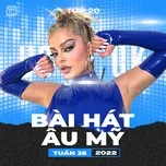 Bảng Xếp Hạng Bài Hát Âu Mỹ Tuần 38/2022