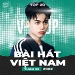 Bảng Xếp Hạng Bài Hát Việt Nam Tuần 39/2022