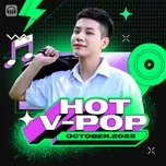 Nhạc Việt Hot Tháng 10/2022