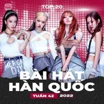 Bảng Xếp Hạng Bài Hát Hàn Quốc Tuần 42/2022