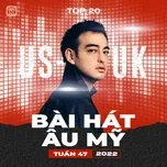 Bảng Xếp Hạng Bài Hát Âu Mỹ Tuần 47/2022
