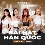 Bảng Xếp Hạng Bài Hát Hàn Quốc Tuần 47/2022