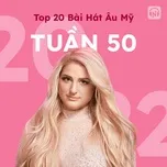 Bảng Xếp Hạng Bài Hát Âu Mỹ Tuần 50/2022