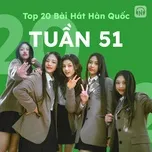 Bảng Xếp Hạng Bài Hát Hàn Quốc Tuần 51/2022