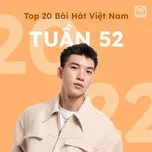 Bảng Xếp Hạng Bài Hát Việt Nam Tuần 52/2022