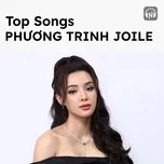 Top Songs: Phương Trinh Jolie