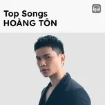 Top Songs: Hoàng Tôn