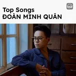 Top Songs: Đoàn Minh Quân