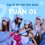 Bảng Xếp Hạng Bài Hát Hàn Quốc Tuần 01/2023