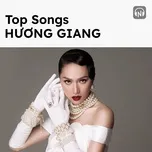 Top Songs: Hương Giang