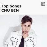 Top Songs: Chu Bin