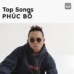 Top Songs: Phúc Bồ