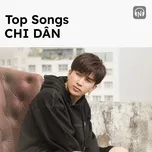 Top Songs: Chi Dân