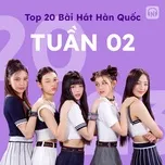 Bảng Xếp Hạng Bài Hát Hàn Quốc Tuần 02/2023