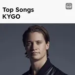 Top Songs: Kygo
