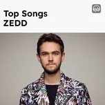 Top Songs: Zedd
