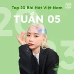 Bảng Xếp Hạng Bài Hát Việt Nam Tuần 05/2023