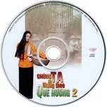 Chúng Ta Đi Mang Theo Quê Hương - Vol. 2