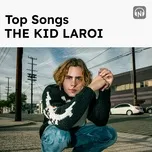 Top Songs: The Kid LAROI