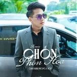 Chốn Phồn Hoa (Remix)