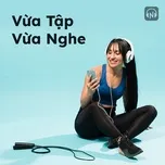 Vừa Tập Vừa Nghe