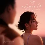 Chúng Ta Bấy Lâu Nay Là... (EP)