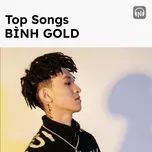 Top Songs: Bình Gold