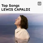 Top Songs: Lewis Capaldi