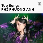 Top Songs: Phí Phương Anh