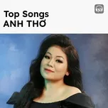Top Songs: Anh Thơ