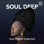 Soul Deep - Chill Soul R&B Mix 8