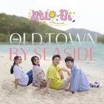 Melo-Đi EP.01: Old Town By Seaside