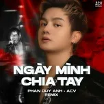 Ngày Mình Chia Tay (Remix)
