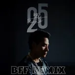 25 (BFF Remix)