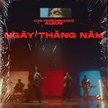 Ngày Tháng Năm (Live Performance)