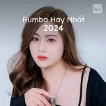Rumba Hay Nhất 2024