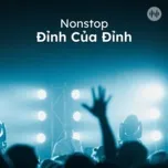 Nonstop Đỉnh Của Đỉnh