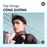 Top Songs: Công Dương 