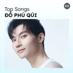 Top Songs: Đỗ Phú Quí