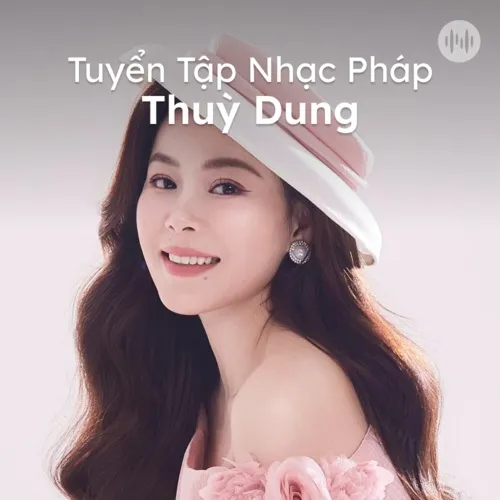 Tuyn Tp Nhc Php Thu Dung - Thu Dung - ti mp3 | li bi ht -  NhacCuaTui