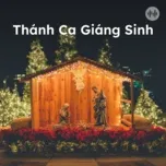 Nhạc Thánh Ca Giáng Sinh Hay Nhất