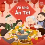 Về Nhà Ăn Tết
