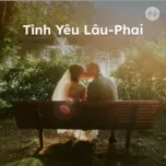 Tình Yêu Lâu-Phai