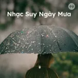 Nhạc Suy Ngày Mưa