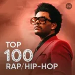 Top 100 Rap/ Hip Hop Hay Nhất