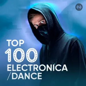 Top 100 Electronica/Dance Hay Nhất
