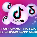 Nhạc Hot TikTok