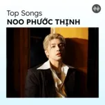 Top Songs: Noo Phước Thịnh