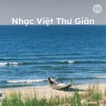 Nhạc Việt Thư Giãn